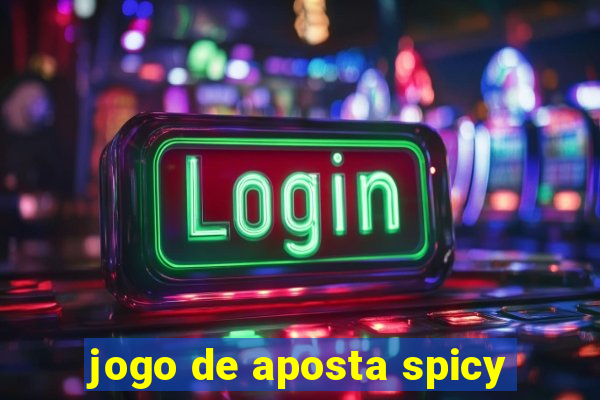 jogo de aposta spicy